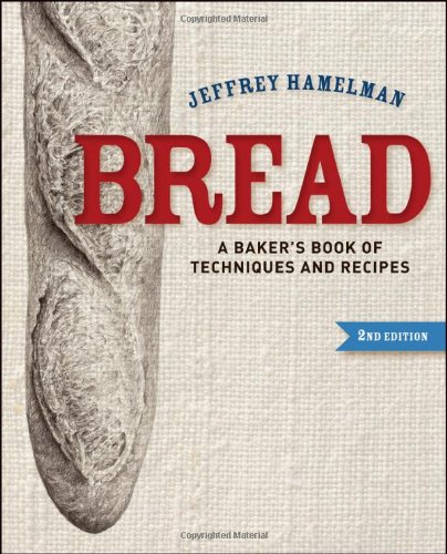 Bread A Bakers Book Of Techniques And Recipes 2nd Edition Jeffrey Hamelman