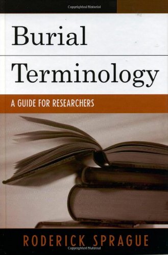 Burial Terminology A Guide For Researchers Roderick Sprague