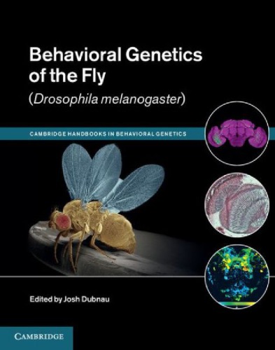 Behavioral Genetics Of The Fly Drosophila Melanogaster Draft Dubnau J Ed