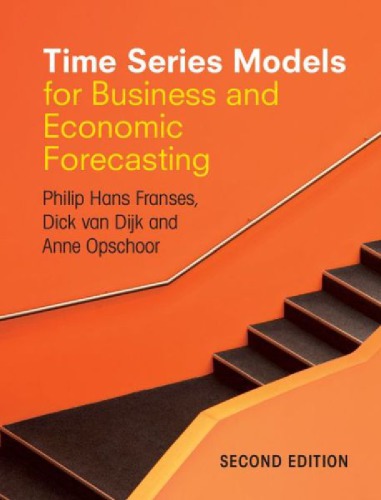 Time Series Models For Business And Economic Forecasting Draft 2ed Franses Ph