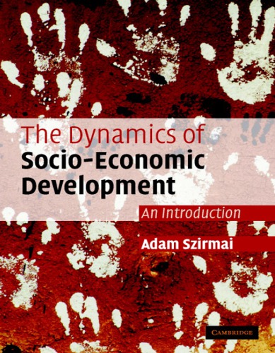 The Dynamics Of Socioeconomic Development An Introduction 2ed Szirmai A
