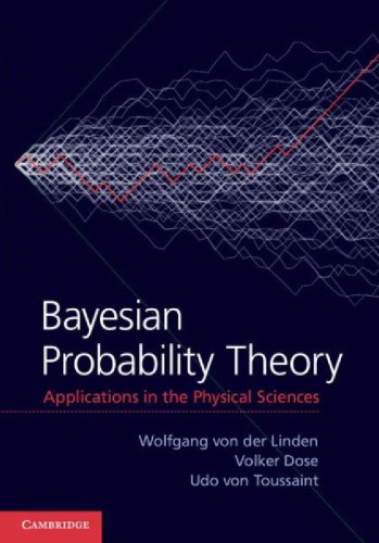 Bayesian Probability Theory Applications In The Physical Sciences Draft Von Der Linden W