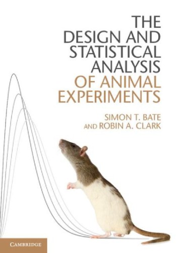 The Design And Statistical Analysis Of Animal Experiments Draft Bate St