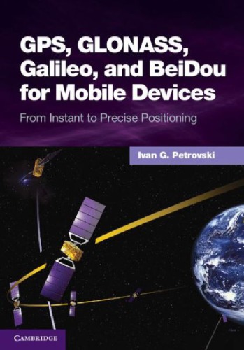 Gps Glonass Galileo And Beidou For Mobile Devices From Instant To Precise Positioning Draft Petrovski Ig