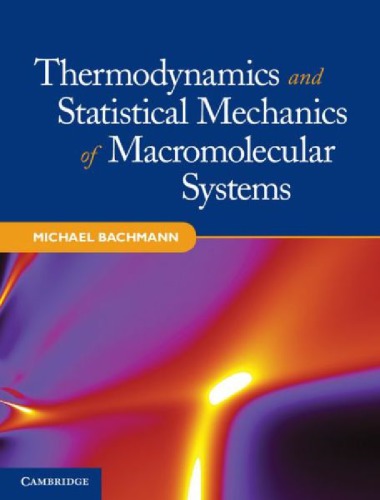 Thermodynamics And Statistical Mechanics Of Macromolecular Systems Draft Bachmann M