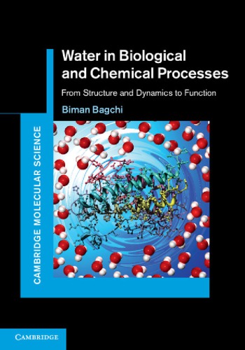Water In Biological And Chemical Processes From Structure And Dynamics To Function Bagchi B