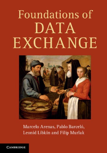 Foundations Of Data Exchange Arenas M Barcelo P Libkin L Murlak F