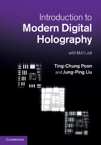 Introduction To Modern Digital Holography With Matlab Poon Tc