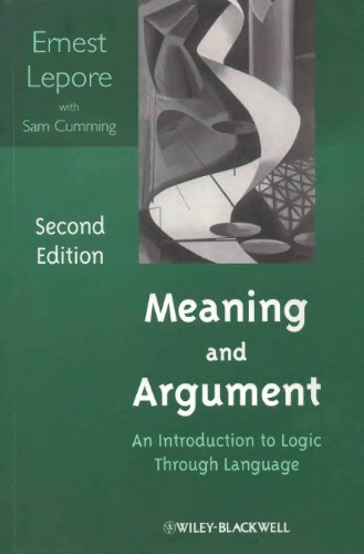 Meaning And Argument An Introduction To Logic Through Language Lepore E