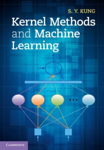 Kernel Methods And Machine Learning Draft S Y Kung