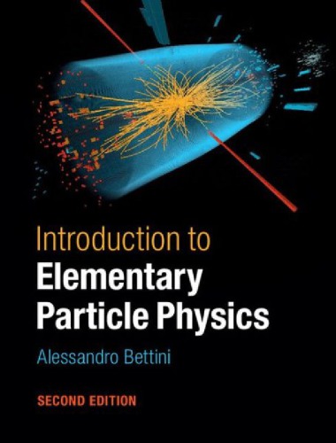 Introduction To Elementary Particle Physics Draft 2ed Bettini A