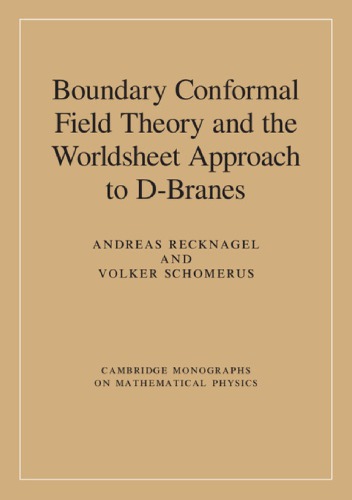Boundary Conformal Field Theory And The Worldsheet Approach To Dbranes Recknagel A