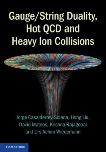 Gaugestring Duality Hot Qcd And Heavy Ion Collisions Draft Casalderreysolana J