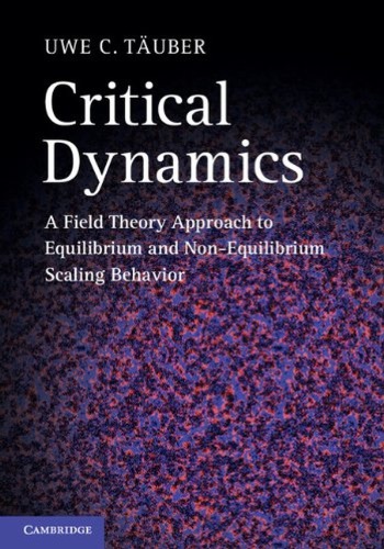 Critical Dynamics A Field Theory Approach To Equilibrium And Nonequilibrium Scaling Behavior Draft Taeuber Uc