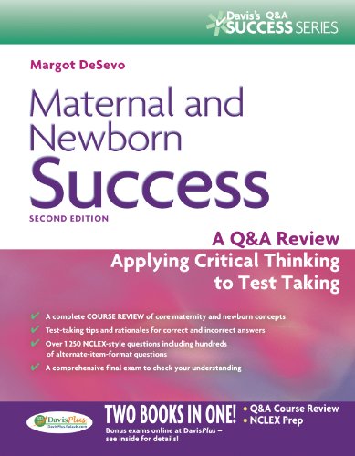 Maternal And Newborn Success A Qa Review Applying Critical Thinking To Test Taking 2nd Edition Margot Desevo Phd Lcce Ibclc Rnc