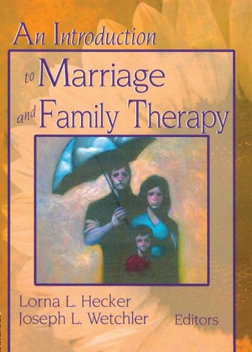 An Introduction To Marriage And Family Therapy 1st Edition Joseph L Wetchler