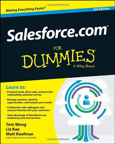 Salesforcecom For Dummies 5th Edition Tom Wong Liz Kao Matt Kaufman