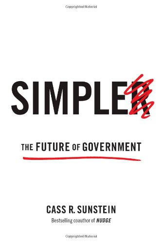 Simpler The Future Of Government Cass R Sunstein