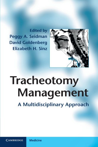 Tracheotomy Management A Multidisciplinary Approach 1st Edition Peggy A Seidman Md