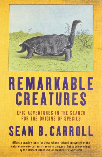 Remarkable Creatures Epic Adventures In The Search For The Origins Of Species Dr Sean B Carroll