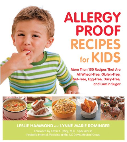 Allergy Proof Recipes For Kids Leslie Hammond Lynne Marie Rominger