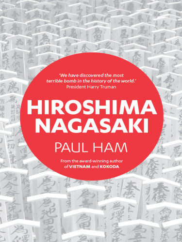 Hiroshima Nagasaki Edition Unstated Paul Ham