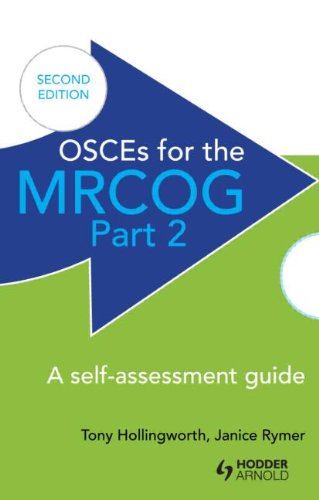 Osces For The Mrcog Part 2 A Selfassessment Guide 2nd Edition 2nd Edition Antony Hollingworth