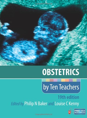 Obstetrics By Ten Teachers 19th Edition 19th Edition Philip N Baker