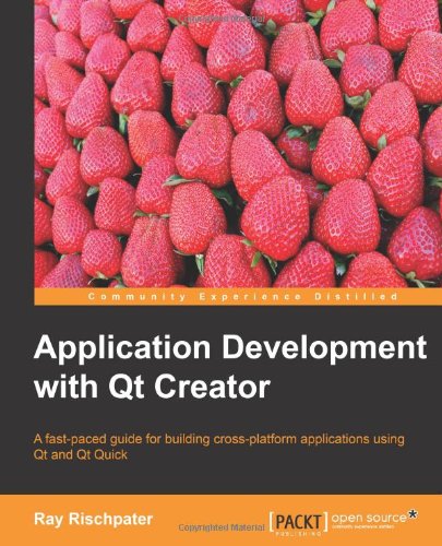 Application Development With Qt Creator Ray Rischpater