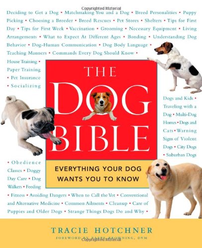 The Dog Bible Everything Your Dog Wants You To Know Tracie Hotchner