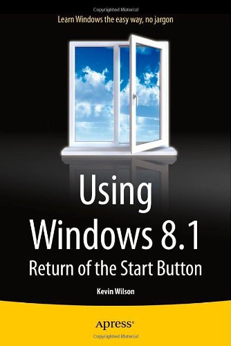 Using Windows 81 Return Of The Start Button Kevin Wilson