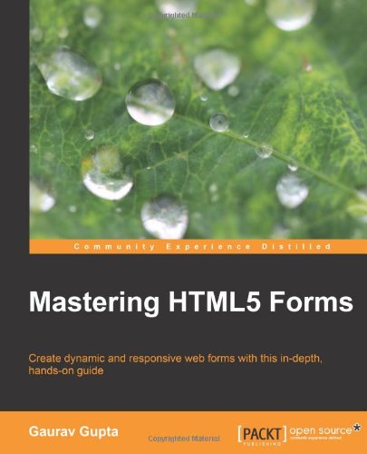 Mastering Html5 Forms Gaurav Gupta