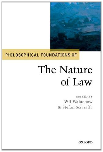 Philosophical Foundations Of The Nature Of Law Wil Waluchow Stefan Sciaraffa