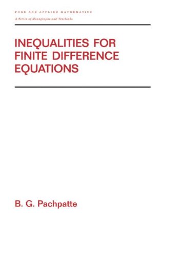 Inequalities For Finite Difference Equations 1st Bg Pachpatte
