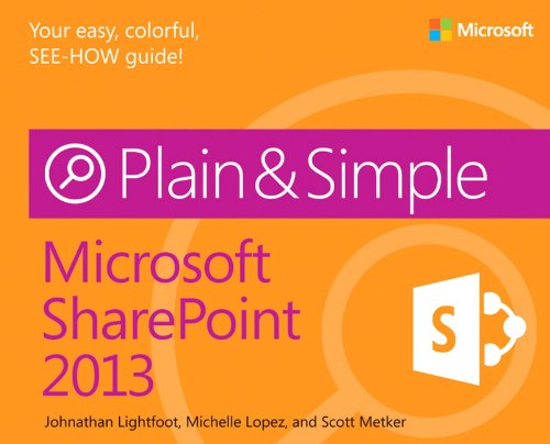 Microsoft Sharepoint 2013 Plain Simple 1st Edition Johnathan Lightfoot