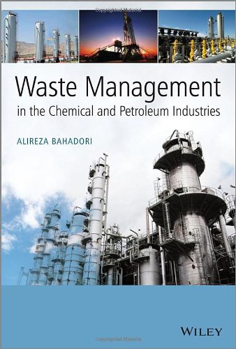Waste Management In The Chemical And Petroleum Industries 1st Edition Alireza Bahadori