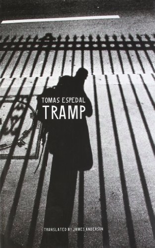 Tramp Or The Art Of Living A Wild And Poetic Life Tomas Espedal