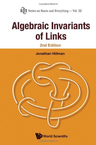 Algebraic Invariants Of Links 2nd Edition Jonathan Hillman
