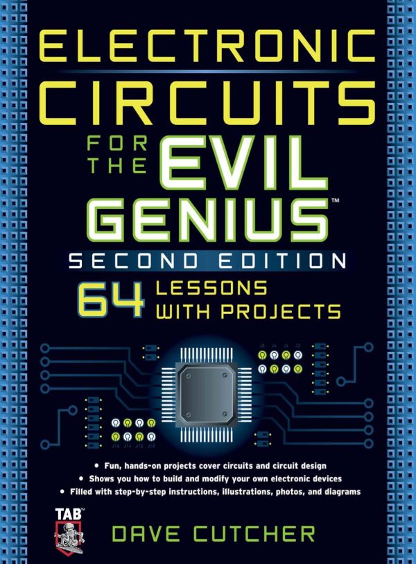 Electronic Circuits For The Evil Genius 2e 2nd Edition Dave Cutcher
