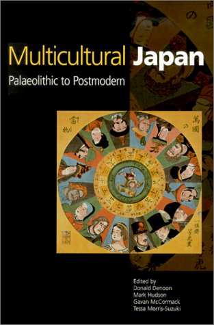 Multicultural Japan Palaeolithic To Postmodern 1st Edition Donald Denoon