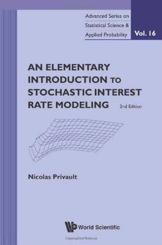 An Elementary Introduction To Stochastic Interest Rate Modeling 2nd Edition Nicolas Privault