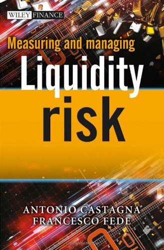 Measuring And Managing Liquidity Risk 1st Antonio Castagna Francesco Fede