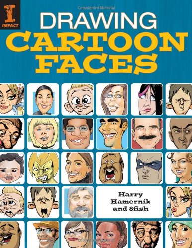 Drawing Cartoon Faces 55 Projects For Cartoons Caricatures Comic Portraits Harry Hamernik