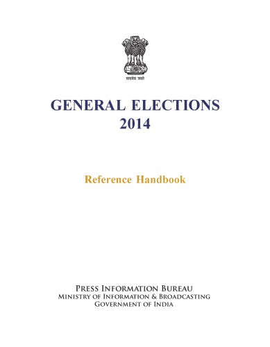 General Elections 2014 Reference Handbook 1st Edition Press Information Bureau