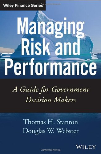 Managing Risk And Performance A Guide For Government Decision Makers 1st Edition Thomas Stanton