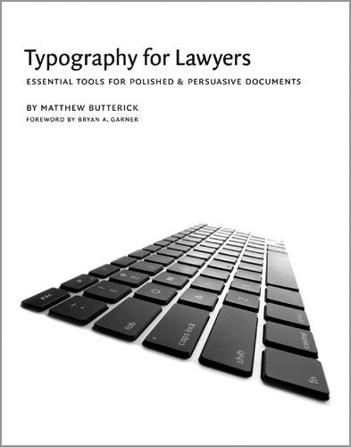 Typography For Lawyers 1st Matthew Butterick Bryan A Garner