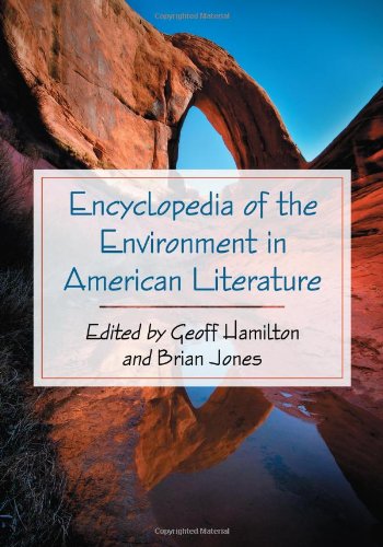 Encyclopedia Of The Environment In American Literature Geoff Hamilton
