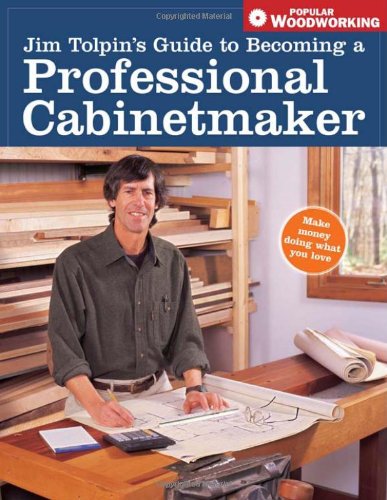 Jim Tolpins Guide To Becoming A Professional Cabi Jim Tolpin