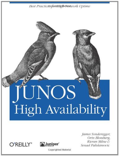 Junos High Availability Best Practices For High Network Uptime 1st Edition James Sonderegger