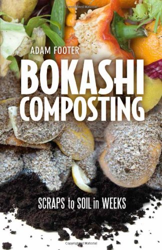 Bokashi Composting Scraps To Soil In Weeks Adam Footer